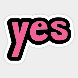 This is the word YES Sticker